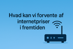 Internetpriser i 2025 – Derfor kan du spare penge ved at skifte nu